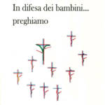 In difesa dei bambini... preghiamo