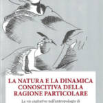 La natura e la dinamica conoscitiva della ragione particolare
