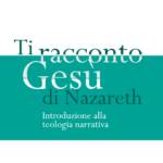 Ti racconto Gesù di Nazareth